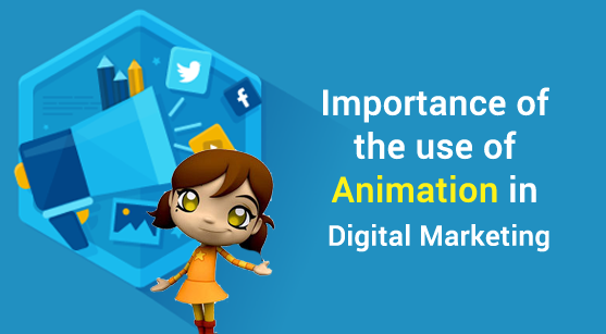 Importance of the use of animation in digital marketing