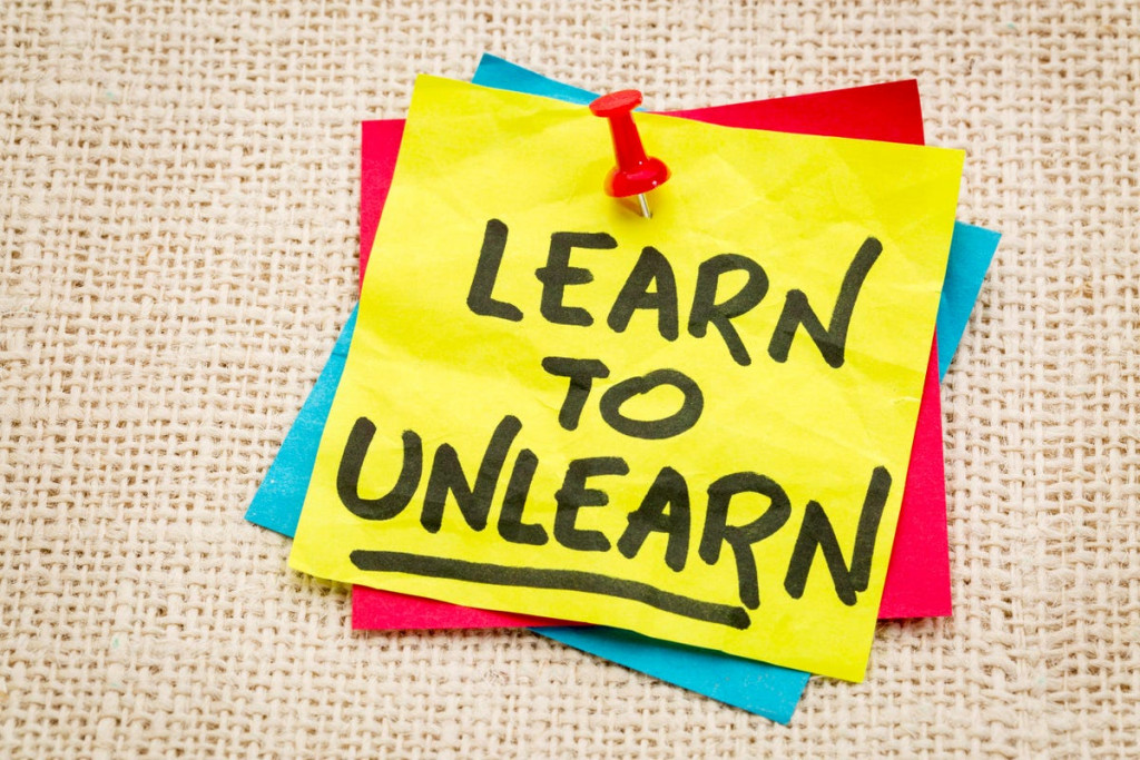 learn, unlearn, and relearn cycle